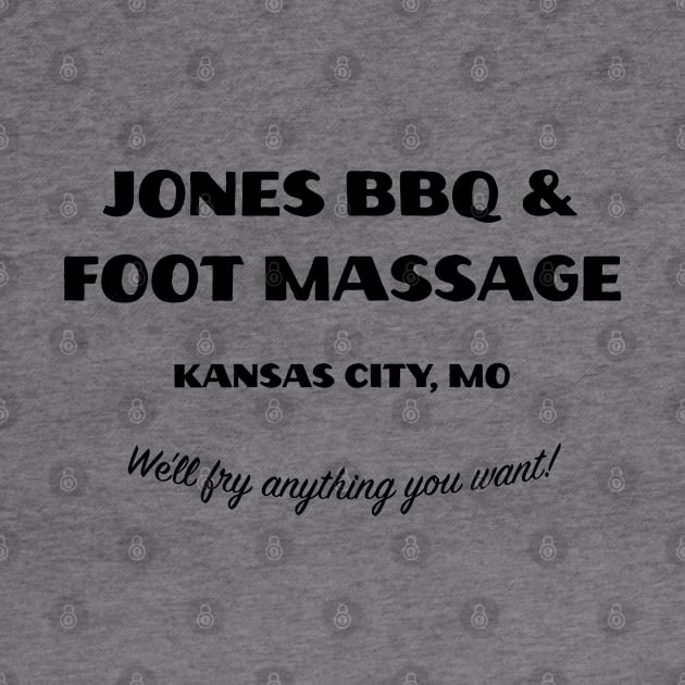 Jones BBQ & Foot Massage by FleebMerch